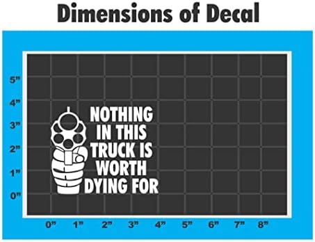 חיבור מדבקה | שום דבר במשאית הזו לא שווה למות עבור | מדבקות ויניל מדבקות פגוש לרכב, משאית, חלון, מחשב נייד |